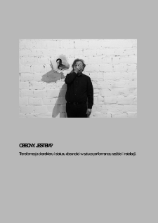 Obecny. Jestem? : transformacja charakteru i statusu obecności w sztuce performance, rzeźbie i instalacji