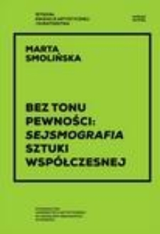 Bez tonu pewności : sejsmografia sztuki współczesnej